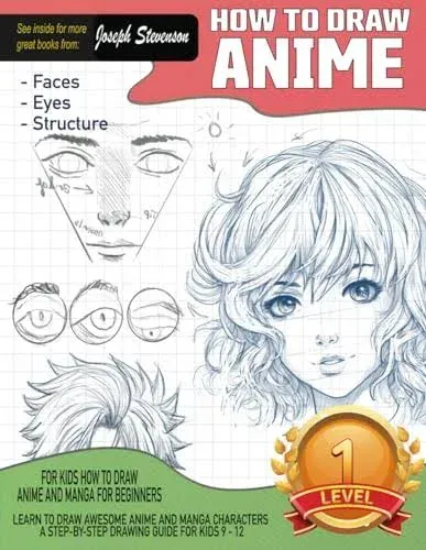 How to Draw Anime for Kids How to Draw Anime and Manga for Beginners Learn to Draw Awesome Anime and Manga Characters a Step-By-Step Drawing Guide for