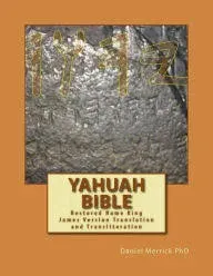 Yahuah Bible : Restored Name King James Version Translation and Transliterati.<wbr/>..