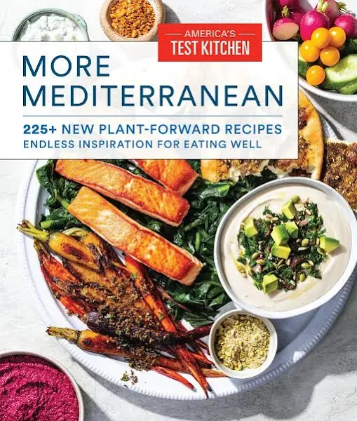 More Mediterranean: 225+ New Plant-Forward Recipes Endless Inspiration for Eatin