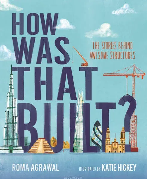 How Was That Built?: The Stories Behind Awesome Structures [Book]