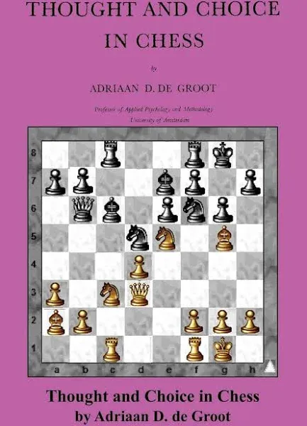 Thought and Choice in Chess