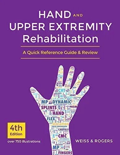 Hand and Upper Extremity Rehabilitation: A Quick Reference Guide and Review 4th Edition