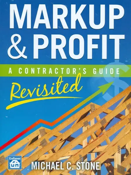 Markup & Profit: A Contractor's Guide, Revisited