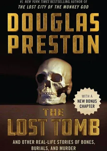 Lost Tomb: And Other Real-Life Stories of Bones, Burials, and Murder