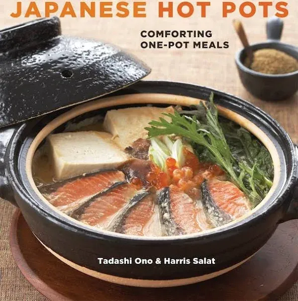 Japanese Hot Pots : Comforting One-Pot Meals, Paperback by Ono, Tadashi; Sala...