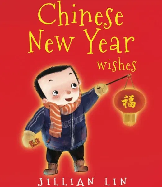 Jillian Lin Chinese New Year Wishes (Paperback) Fun Festivals