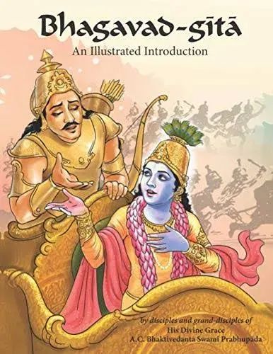 Bhagavad-gita: An Illustrated Introduction