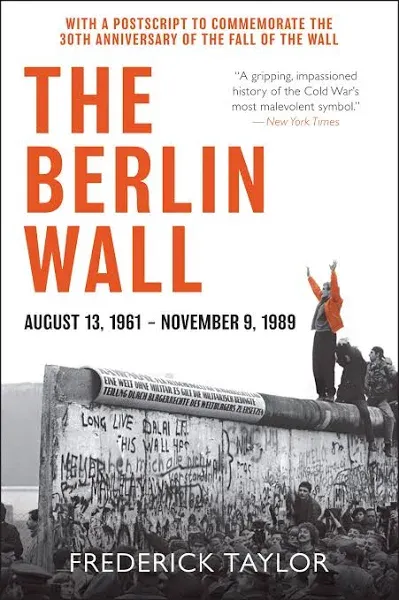 The Berlin Wall: A World Divided, 1961-1989