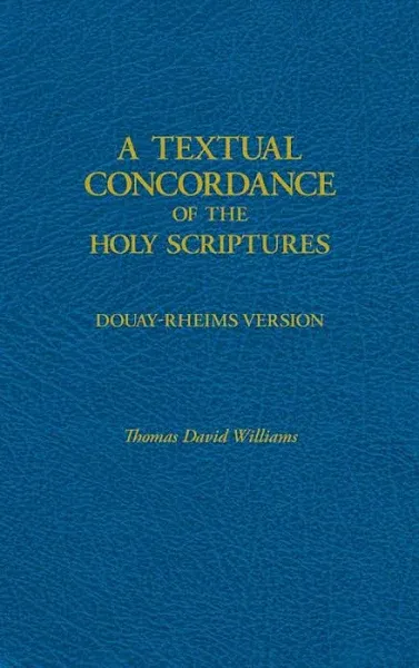 A Textual Concordance of the Holy Scriptures: Arranged by Topic and Giving the Actual Passages