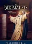 The Stigmatists: Their Gifts, Their Revelations, Their Warnings [Book]