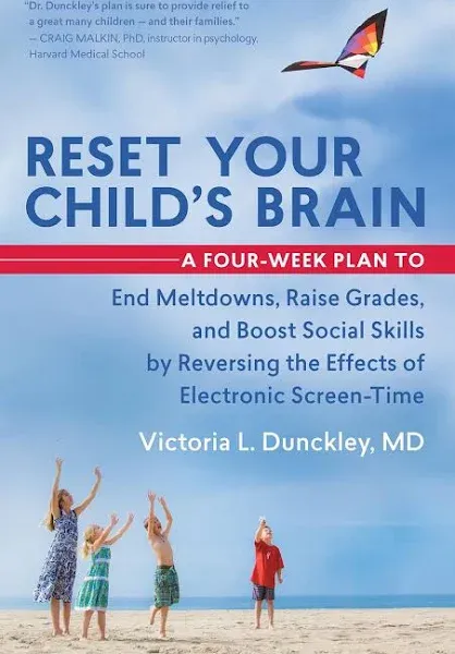 Reset Your Child&#039;s Brain: A Four-Week Plan to End Meltdowns, Raise Grades, a...