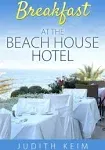 Breakfast at the Beach House Hotel [Book]