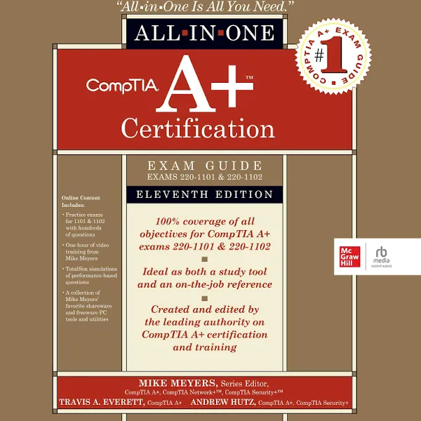 CompTIA A+ Certification All-in-One Exam Guide, Eleventh Edition (Exams 220-1101 & 220-1102)