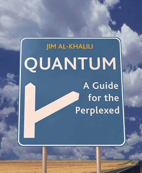 Quantum: A Guide for the Perplexed by Al-Khalili, Dr. Jim (2004) Paperback