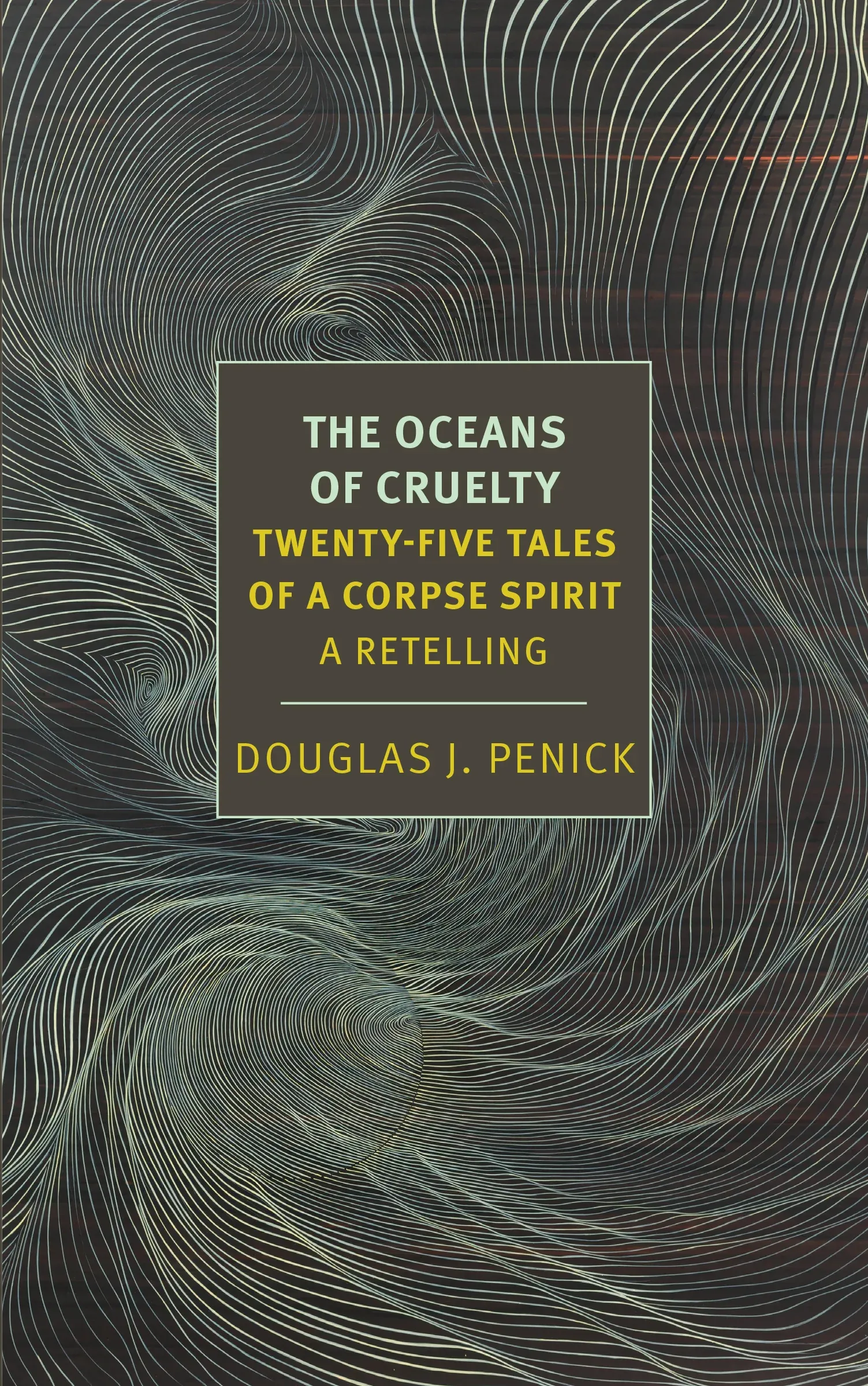 The Oceans of Cruelty: Twenty-Five Tales of a Corpse-Spirit: A Retelling by Doug