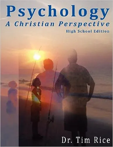 Psychology : A Christian Perspective - High School Edition, Paperback by Rice...