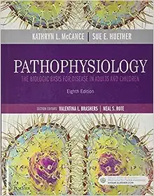 Pathophysiology: The Biologic Basis for Disease in Adults and Children [Book]