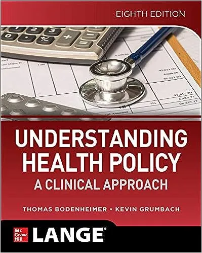 Understanding Health Policy: A Clinical Approach Thomas Bodenheimer