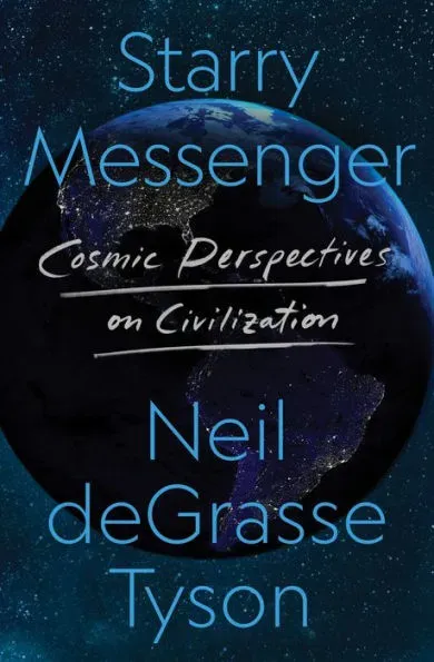 Starry Messenger: Cosmic Perspectives on Civilization [Book]