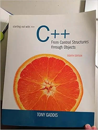 Starting Out with C++: From Control Structures Through Objects [Book]