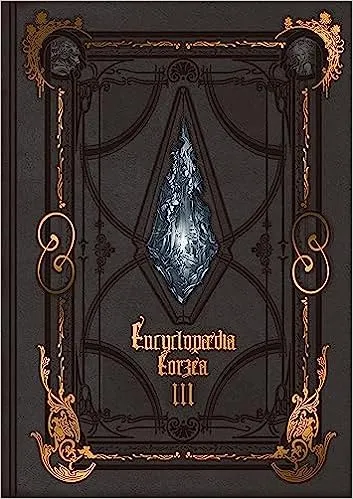 Encyclopaedia Eorzea ~The World of Final Fantasy XIV~ Volume III 