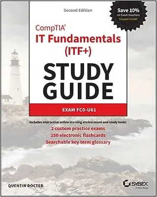 CompTIA IT Fundamentals (ITF+) Study Guide: Exam FC0-U61 (Sybex Study Guide)