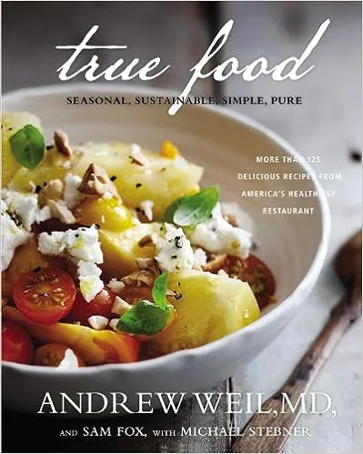 True Food: Seasonal, Sustainable, Simple, Pure 