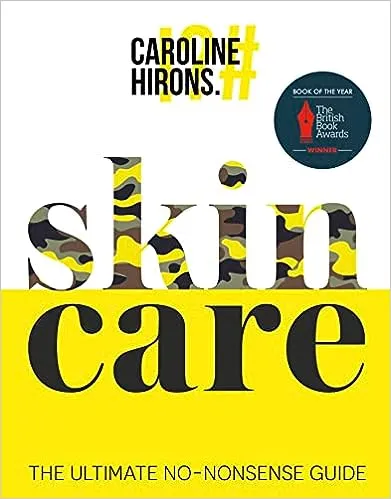 Skincare: The award-winning ultimate no-nonsense guide and Sunday Times No. 1 best-seller 