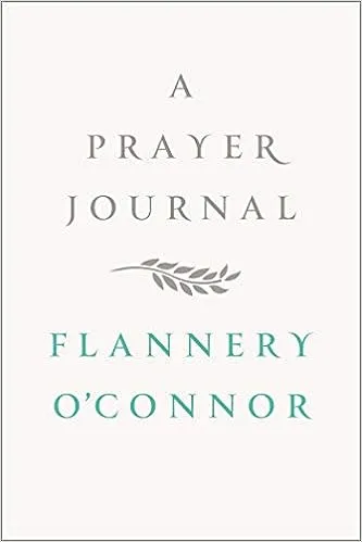 Flannery O&#039;Connor A Prayer Journal (Gebundene Ausgabe) (US IMPORT)