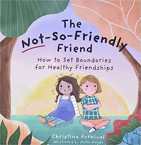 The Not-So-Friendly Friend: How To Set Boundaries for Healthy Friendships 