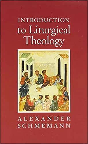 Introduction to Liturgical Theology [Book]