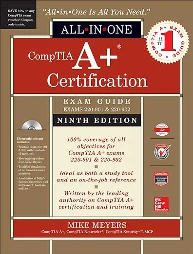 CompTIA A+ Certification All-in-One Exam Guide, Ninth Edition (Exams 220-901 & 220-902)