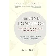 The Five Longings: What We've Always Wanted and Already Have [eBook]