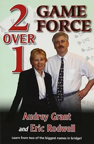 2 Over 1 Game Force by Grant, Audrey, Rodwell, Eric [Baron Barclay Bridge Supply,2009] (Paperback)