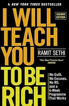 I Will Teach You to Be Rich, Second Edition: No Guilt. No Excuses. No B.S. Just a 6-Week Program That Works