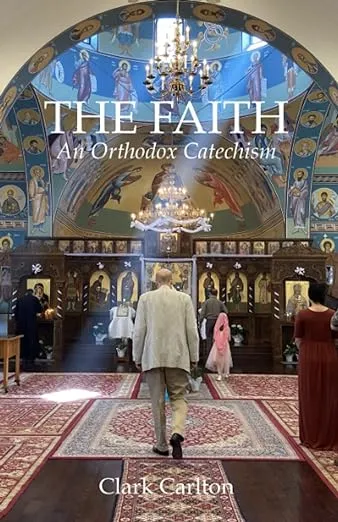 The Faith: An Orthodox Catechism [Book]