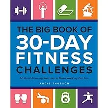 The Big Book of 30-Day Fitness Challenges: 60 Habit-Forming Routines to Make Working Out Fun