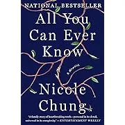 All You Can Ever Know: A Memoir [Book]