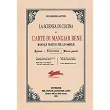 La scienza in cucina e l'arte di mangiar bene (Il Segnalibro) (Italian Edition)