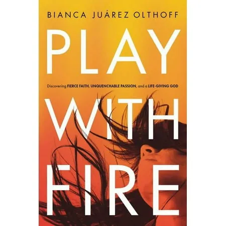 Play with Fire : Discovering Fierce Faith Unquenchable Passion and a Life-Giving God (Paperback)