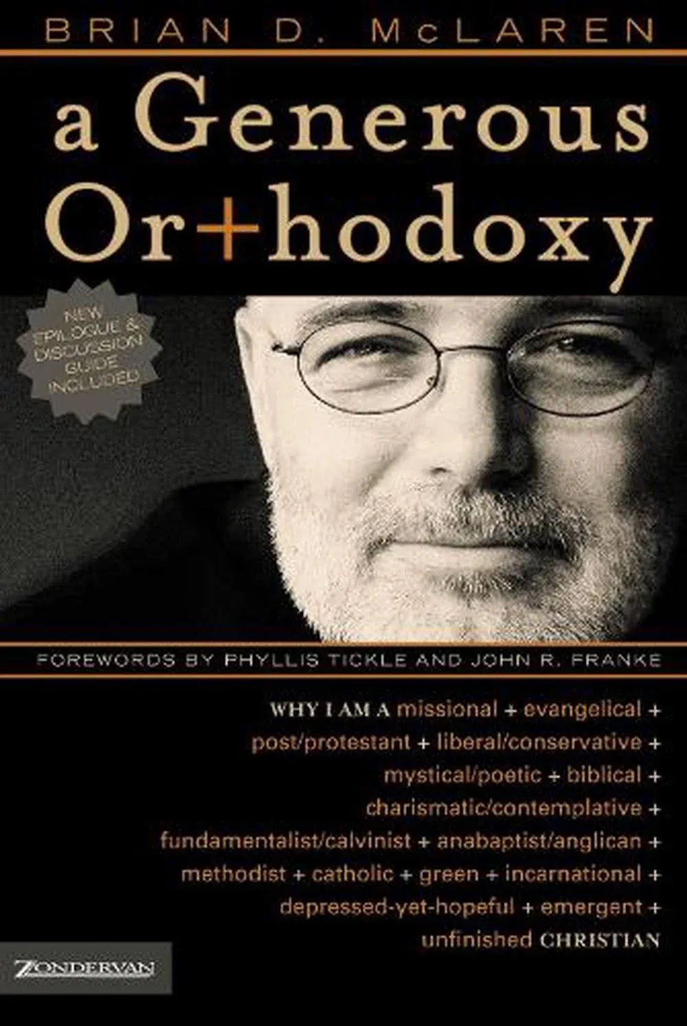 A Generous Orthodoxy: Why I Am a Missional, Evangelical, Post/Protestant, Liberal ...