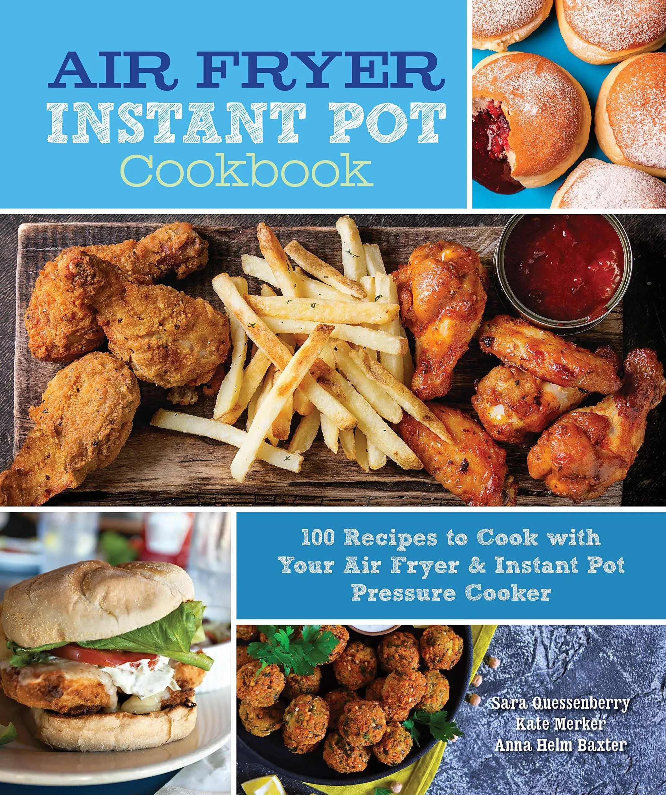 Air Fryer Instant Pot Cookbook: 100 Recipes to Cook with Your Air Fryer & Instant ...