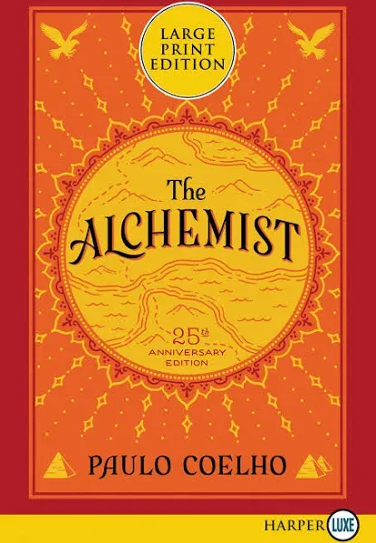 The Alchemist 25th Anniversary: A Fable About Following Your Dream [Book]