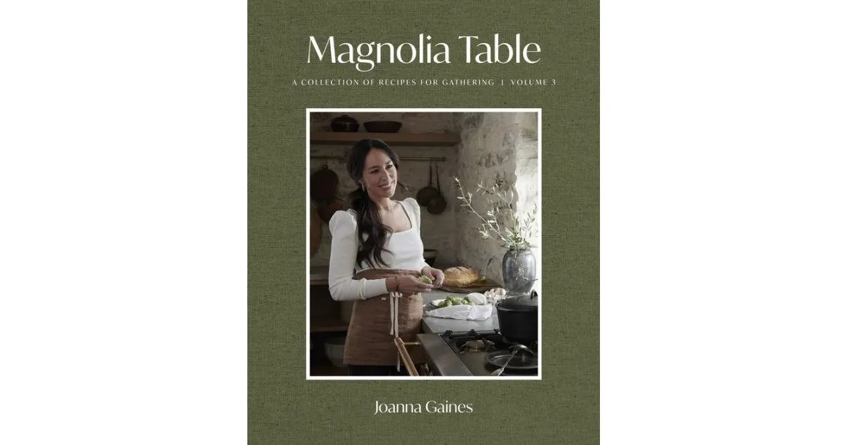 Magnolia Table, Volume 3: A Collection of Recipes for Gathering 