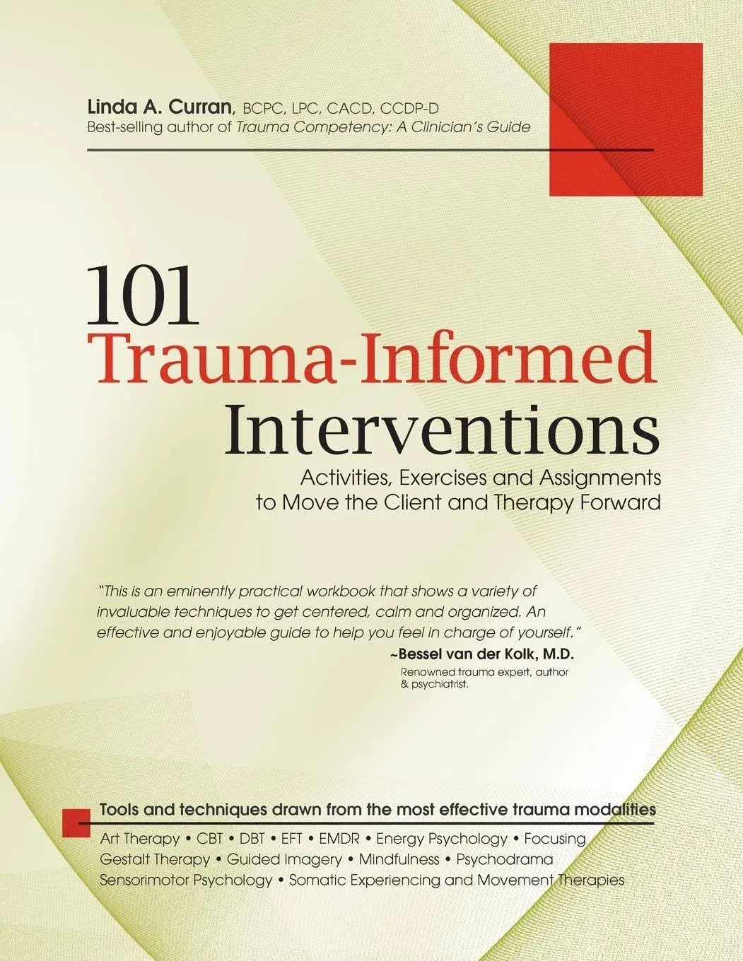 101 Trauma-Informed Interventions: Activities, Exercises and Assignments to Move ...