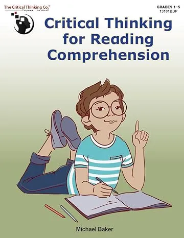 Critical Thinking for Reading Comprehension Educational Workbook for Grades 1-5