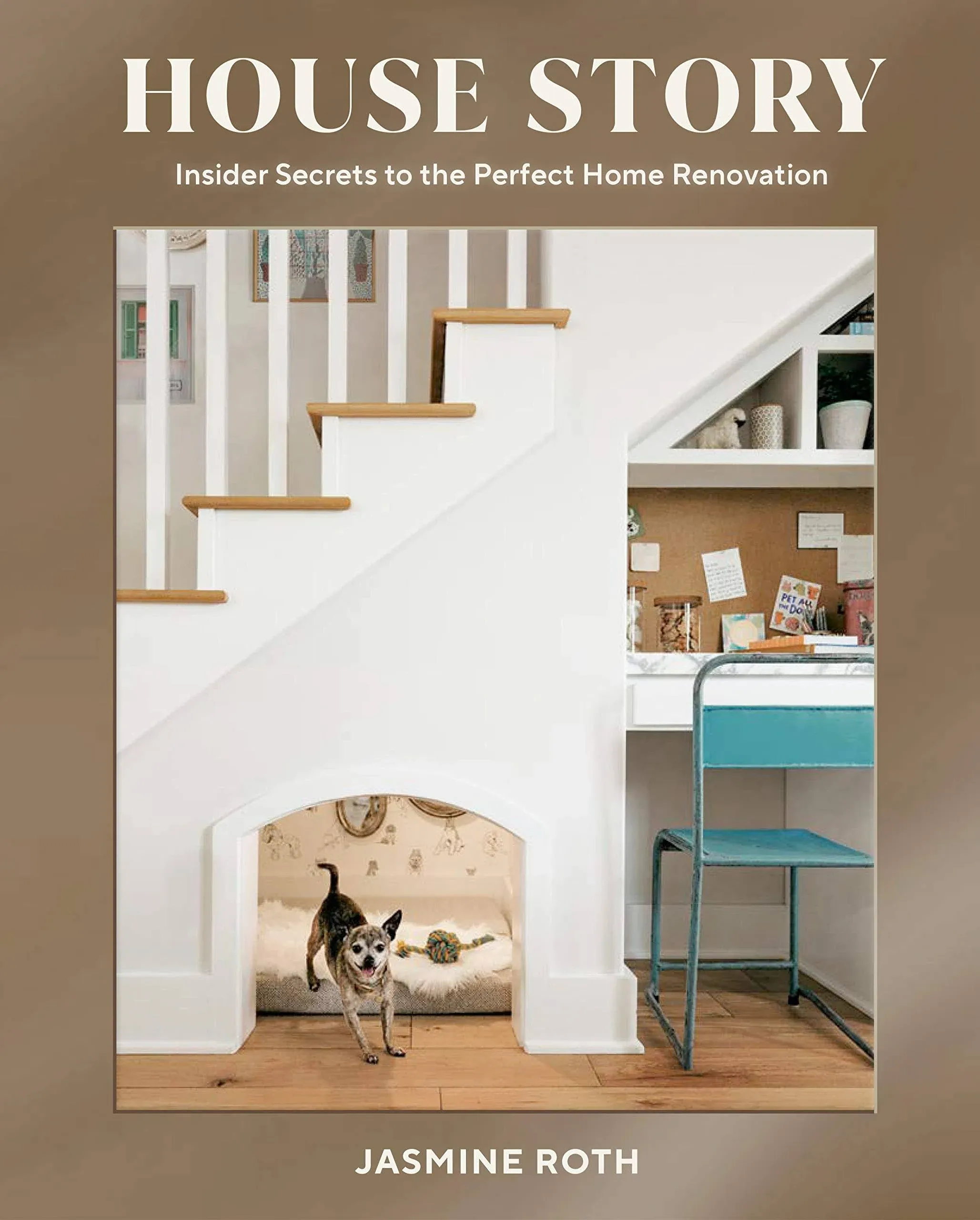 House Story: Insider Secrets to the Perfect Home Renovation [Book]