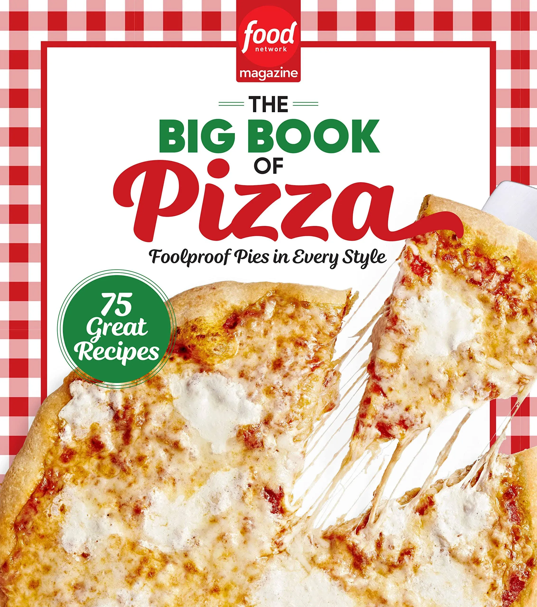 Food Network Magazine The Big Book of Pizza 