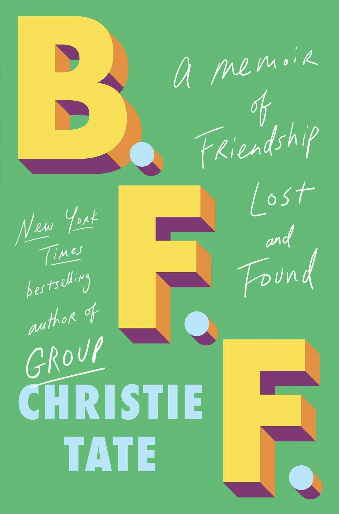 BFF: A Memoir of Friendship Lost and Found [Book]