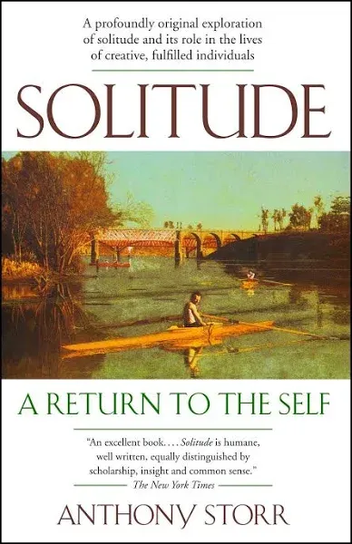 Solitude: A Return to the Self by Anthony Storr